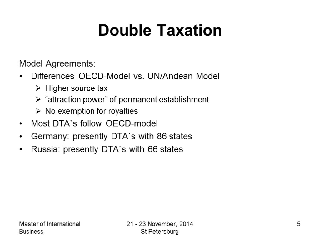 Master of International Business 21 - 23 November, 2014 St Petersburg 5 Double Taxation